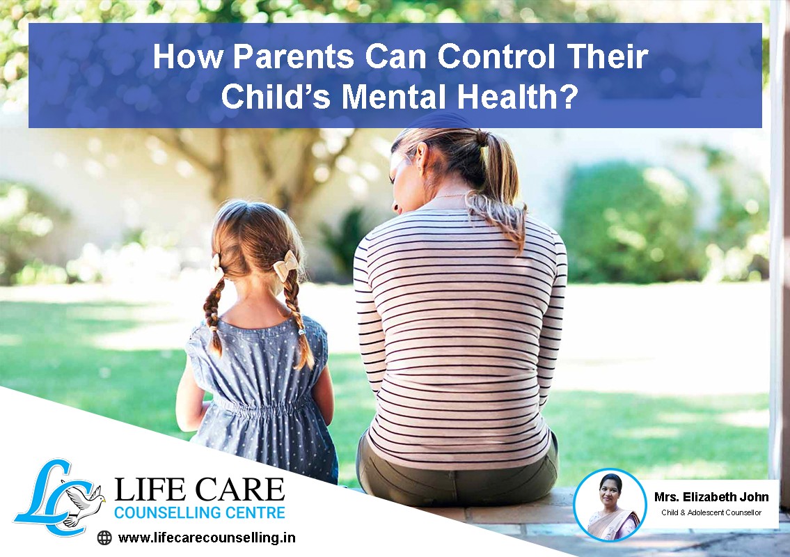 How Parents Can Control Their Child’s Mental Health? - Life Care ...